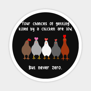 Never Zero Chicken Magnet